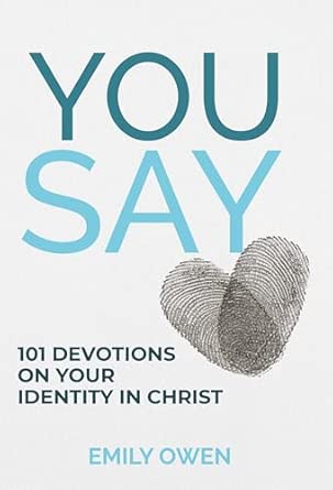 You Say - 101 Devotions