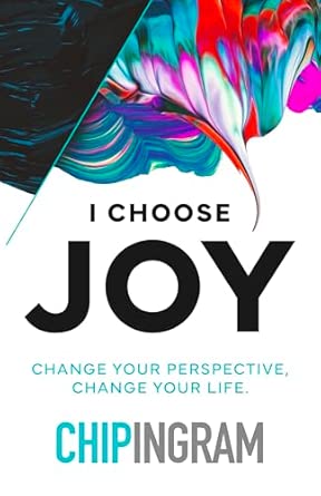 I Choose Joy - Chip Ingram