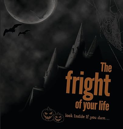 The Fright of Your Life
