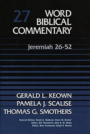 Word Biblical Commentary: Jeremiah 26-52