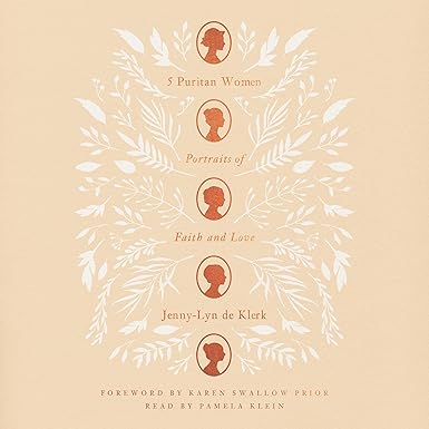 Five Puritan Women - Portraits of Faith and Love