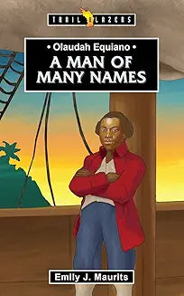 A Man of Many Names : The Story of Oladuah Equiano