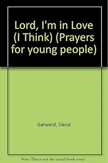 Lord, I'm in love, I think