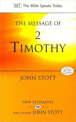 The Message of 2 Timothy