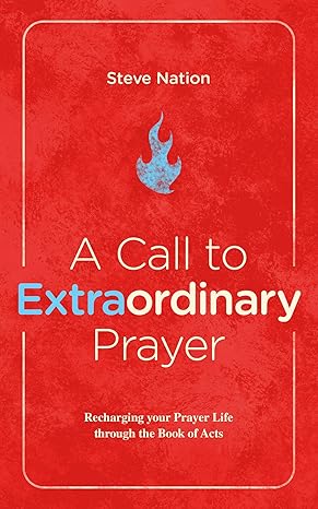 A Call to Extraordinary Prayer