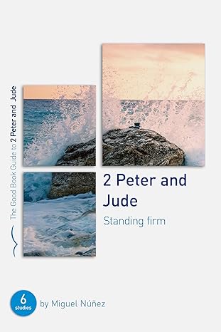 2 Peter & Jude: Standing Firm