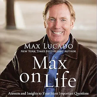 Max on Life : Answers and Insights into your most important Questions