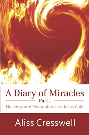 REVIVED - A Diary of Miracles by Aliss Cresswell