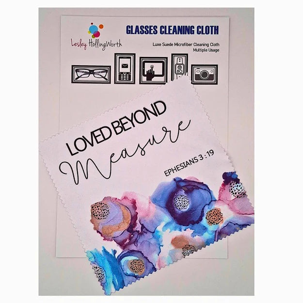Loved Beyond Measure Glasses Cleaning Cloth