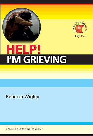 HELP! I'm Grieving