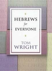 RE-VIVED - Hebrews for Everyone by Tom Wright