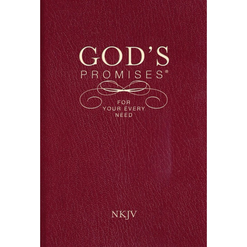 God’s Promises For Your Every Need - NKJV