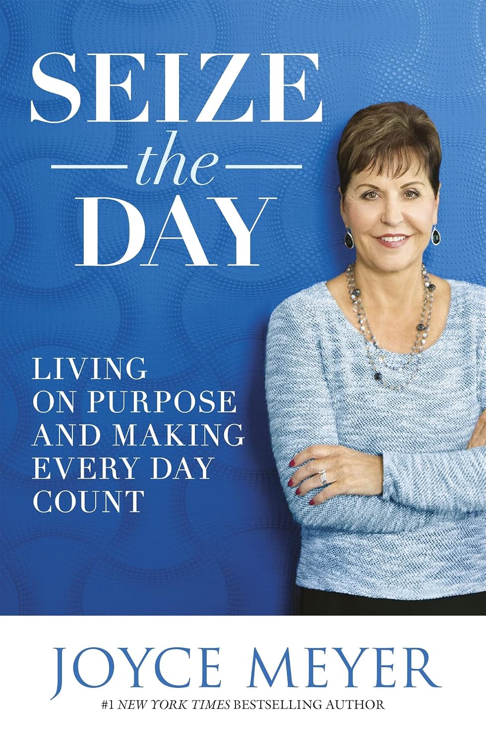 Seize The Day - Joyce Meyer (RE-VIVED)