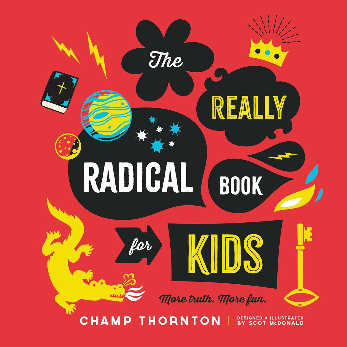 The Really Radical book for kids by Champ Thornton
