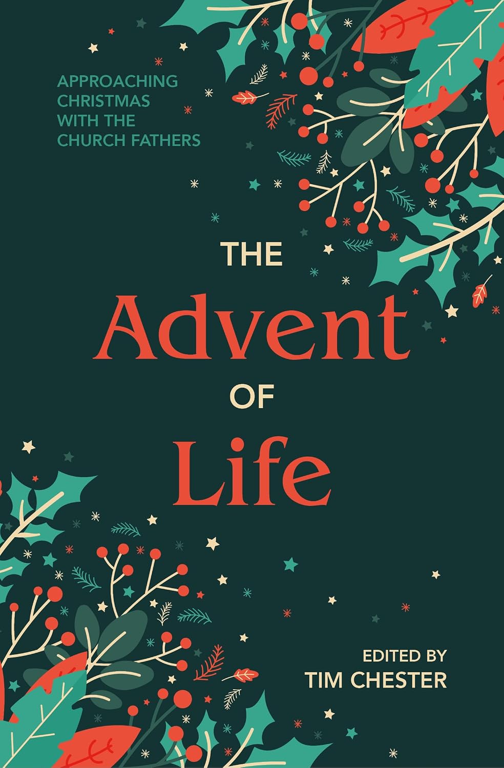 The Advent of Life by Tim Chester