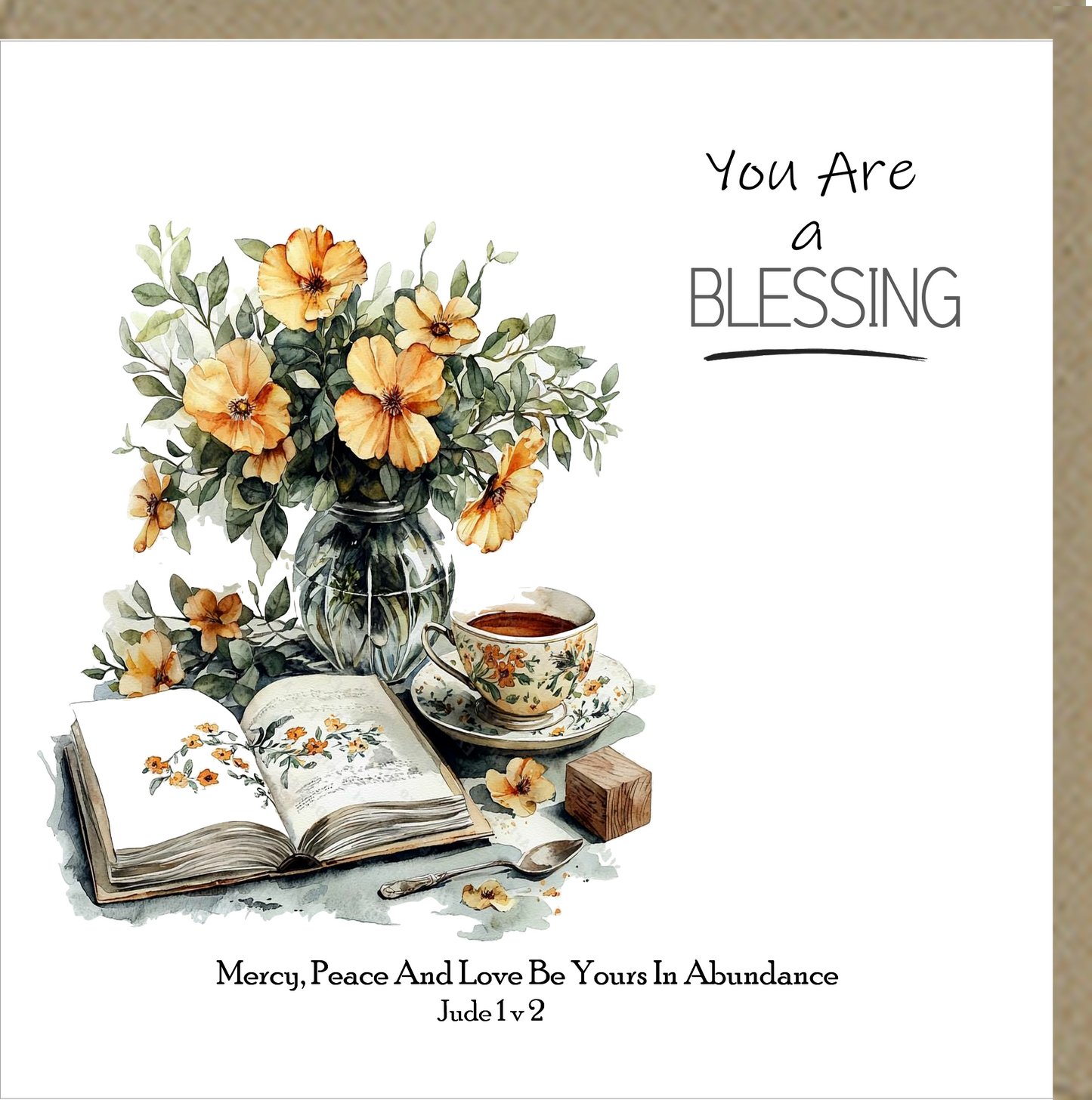 You are a blessing Card - Mercy, Peace and Love be yours in abundance