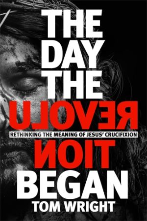 REVIVED: The Day the Revolution began by Tom Wright