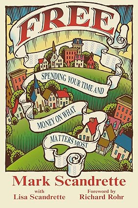 Free - Spending your time and money on what matters most