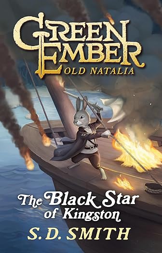 Green Ember Old Natalia Book 1: The Black Star of Kingston