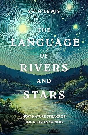 The Language of Rivers and Stars