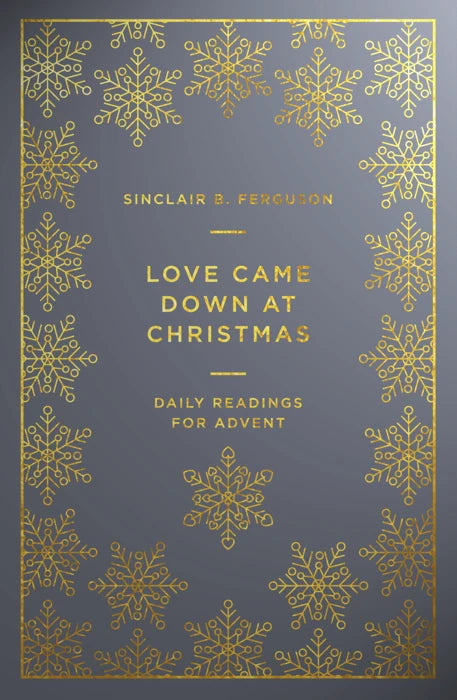 REVIVED : Love came down at Christmas - Daily Readings for Advent