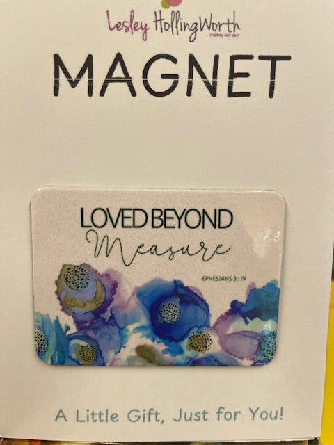 Fridge Magnet - Loved Beyond Measure by Lesley Hollingworth