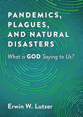Pandemics, Plagues and Natural Disasters
