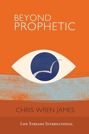REVIVED: Beyond Prophetic - Chris Wren James