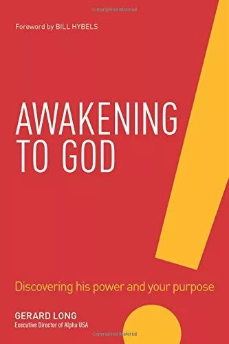 Awakening to God - Discovering His Power and Your Purpose