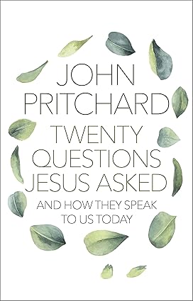 Twenty Questions Jesus asked - and how they speak to us today