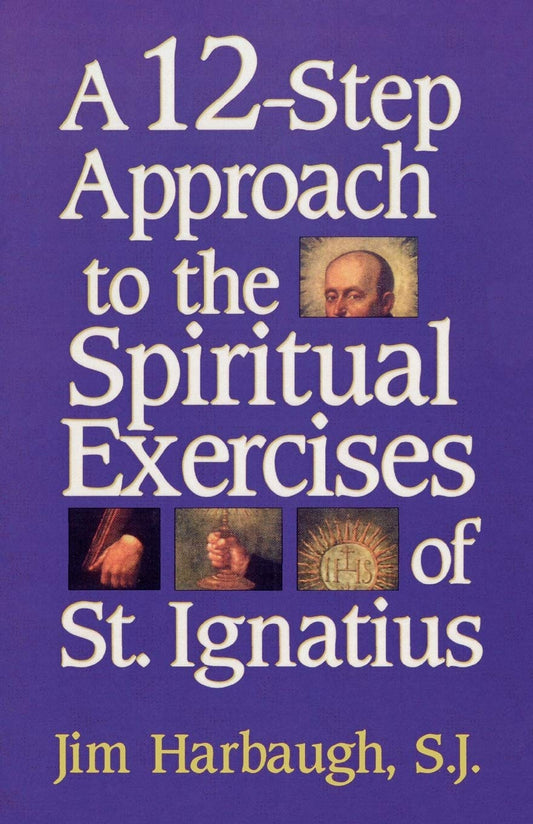 REVIVED - A 12-Step Approach to the Spiritual Exercises of St Ignatius