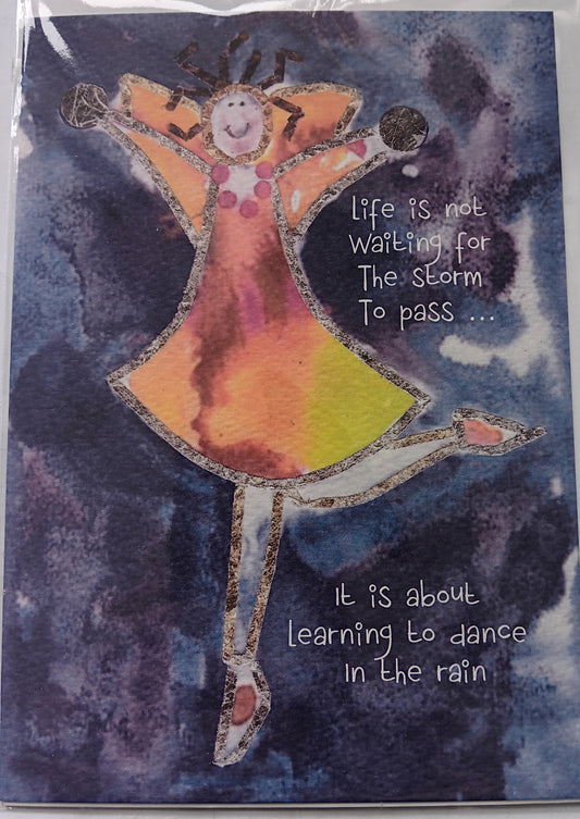 Life is Not waiting For The Storm To Pass - Card
