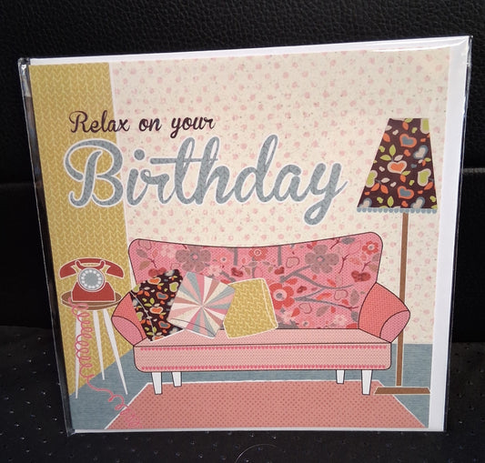 Relax on your Birthday - Greetings Card