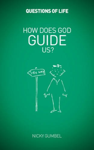 How Does God Guide Us? Questions of Life