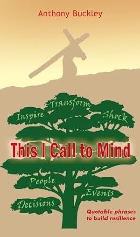 This I call to mind - quotable phrases to build resilience