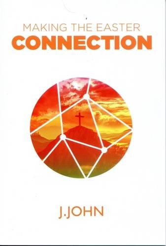 Making The Easter Connection - J. John