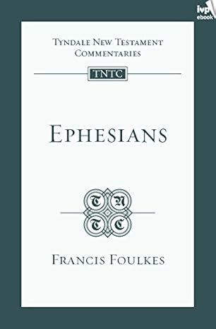 Ephesians: Tyndale New Testament Commentary