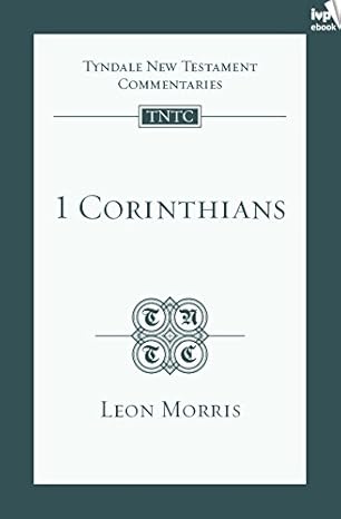 1 Corinthians: Tyndale New Testament Commentary