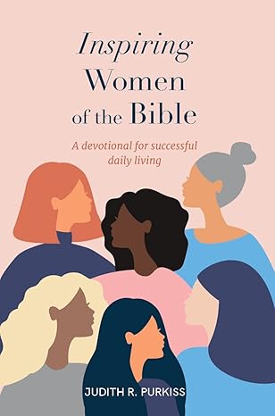 Inspiring Women of the Bible
