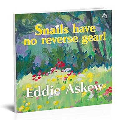 Snails Have No Reverse Gear!