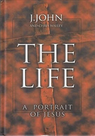 The Life - A Portrait of Jesus