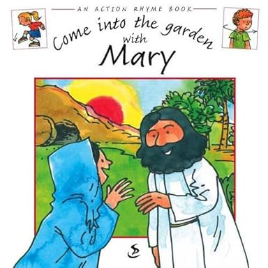 Come Into The Garden with Mary