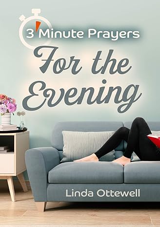 3 Minute Prayers For The Evening