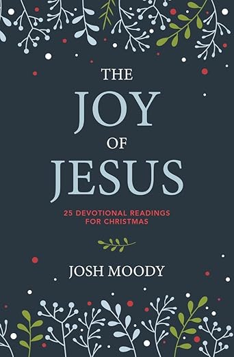 The Joy of Jesus - 25 Devotional Readings