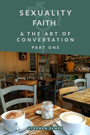 Sexuality, Faith & the Art of Conversation