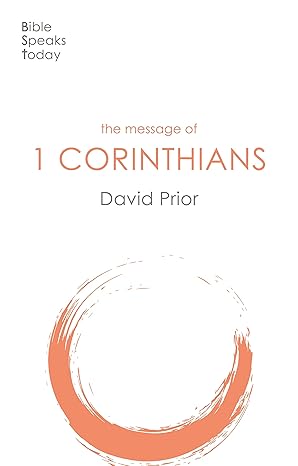 The Message of 1 Corinthians