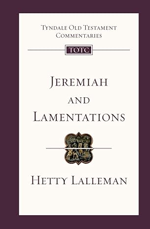 Jeremiah and Lamentations: Tyndale Old Testament Commentary