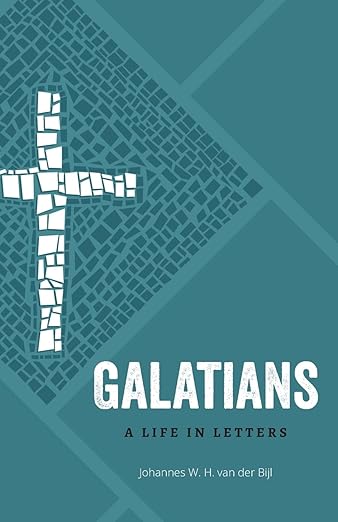 Galatians - A Life In Letters