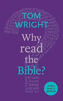 Why Read the Bible - A Little Book of Guidance