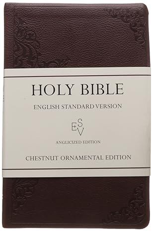 ESV Holy Bible (Chestnut Ornamental Edition)